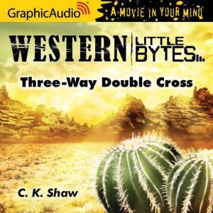 ThreeWay Double Cross, C.K. Shaw