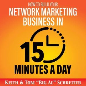 How to Build Your Network Marketing B..., Keith Schreiter