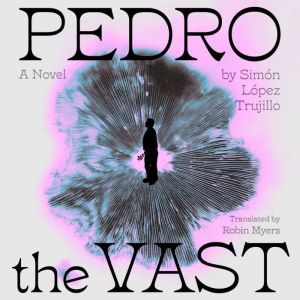 Pedro the Vast, Simon Lopez Trujillo