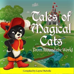 Tales of Magical Cats, Layne Nicholls