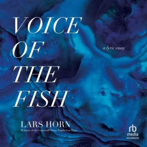 Voice of the Fish, Lars Horn