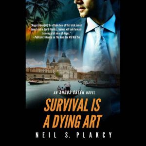 Survival is a Dying Art, Neil S. Plakcy
