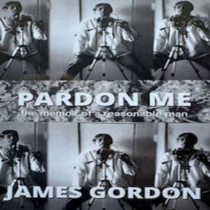 Pardon Me: memoir of a reasonable man