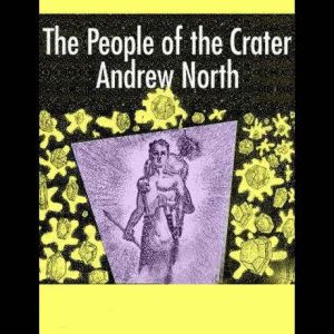 The People of the Crater, Andre Norton