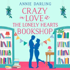 Crazy in Love at the Lonely Hearts Bo..., Annie Darling