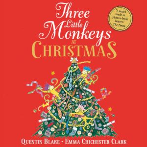 Three Little Monkeys at Christmas, Quentin Blake