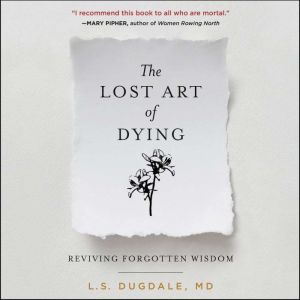 The Lost Art of Dying, L.S. Dugdale