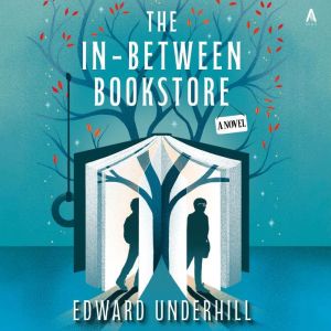 The In-Between Bookstore: A Novel
