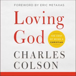 Loving God, Charles W. Colson