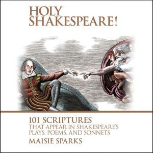 Holy Shakespeare!, Maisie Sparks