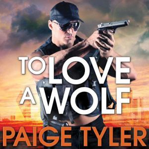 To Love A Wolf, Paige Tyler