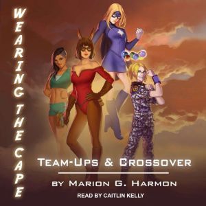 TeamUps  Crossovers, Marion G. Harmon