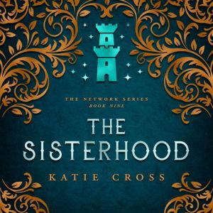 The Sisterhood, Katie Cross