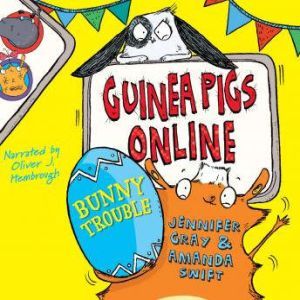 Guinea Pigs Online Bunny Trouble, Jennifer Gray