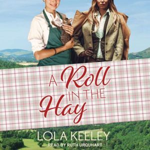 A Roll in the Hay, Lola Keeley