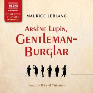 Arsene Lupin, GentlemanBurglar, Maurice Leblanc