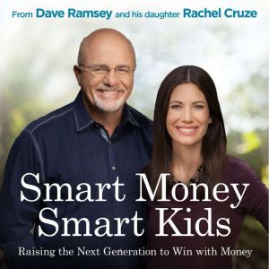 Smart Money Smart Kids, Dave Ramsey