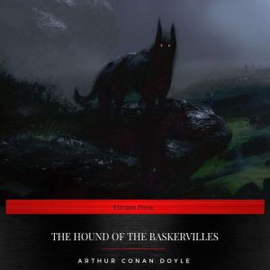 The Hound of the Baskervilles, Arthur Conan Doyle