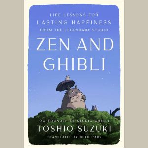 Zen and Ghibli, Toshio Suzuki