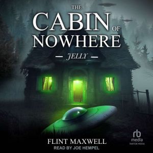 The Cabin of Nowhere, Flint Maxwell