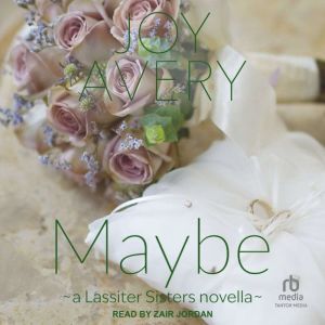 Maybe, Joy Avery