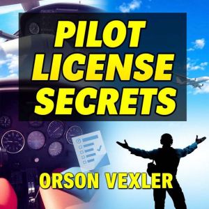Pilot License Secrets: Essential Tips for a Smooth Checkride Experience: "Unlock your pilot license potential with essential t