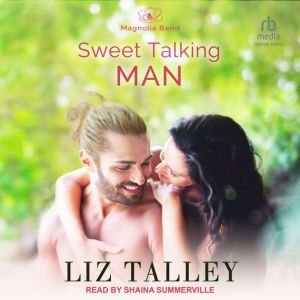 Sweet Talking Man, Liz Talley