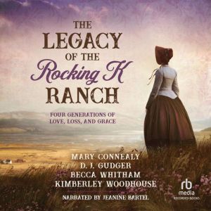 The Legacy of the Rocking K Ranch, Mary Connealy