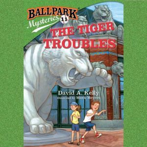 Ballpark Mysteries 11 The Tiger Tro..., David A. Kelly