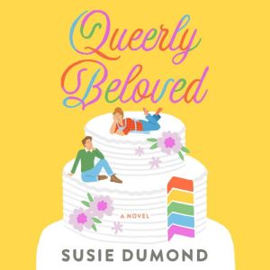Queerly Beloved, Susie Dumond