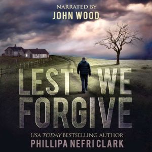 Lest We Forgive, Phillipa Nefri Clark