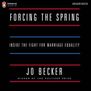 Forcing the Spring, Jo Becker
