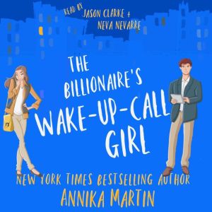 The Billionaires Wakeupcall Girl, Annika Martin
