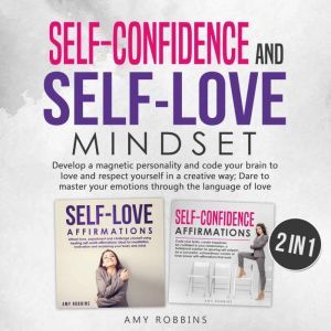 SelfConfidence and SelfLove Mindset..., Amy Robbins