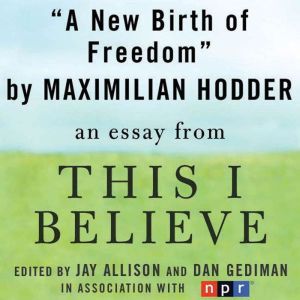 A New Birth of Freedom, Maximilian Hodder