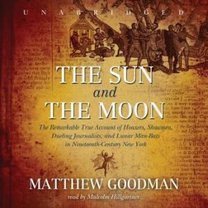 The Sun and the Moon, Matthew Goodman