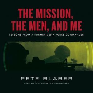 The Mission, the Men, and Me, Pete Blaber
