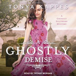 A Ghostly Demise, Tonya Kappes