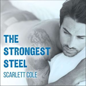 The Strongest Steel, Scarlett Cole