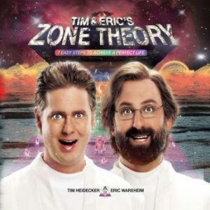 Tim and Erics Zone Theory, Tim Heidecker