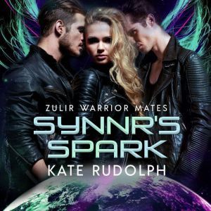 Synnr's Spark: Fated Mate Alien Romance, Kate Rudolph