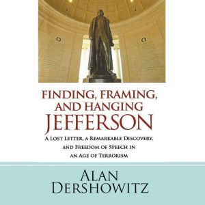 Finding, Framing, and Hanging Jeffers..., Alan Dershowitz