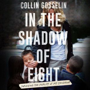 In the Shadow of Eight, Collin Gosselin