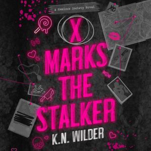X Marks the Stalker, K.N. Wilder