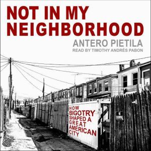 Not in My Neighborhood, Antero Pietila