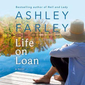 Life on Loan, Ashley Farley