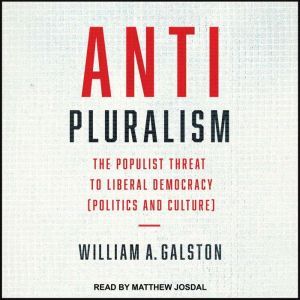AntiPluralism, William A. Galston