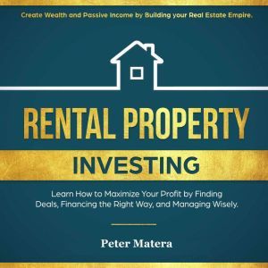 Rental Property Investing Create Wea..., Peter Matera