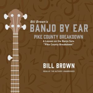 Pike County Breakdown, Bill Brown Jr.