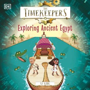 The Timekeepers Exploring Ancient Eg..., SJ King
